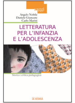 LETTERATURA PER L'INFANZIA E L'ADOLESCENZA STORIA E CRITICA PEDAGOGICA