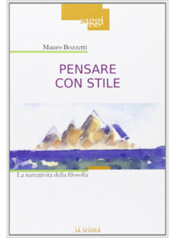 PENSARE CON STILE. LA NARRATIVITA' DELLA FILOSOFIA