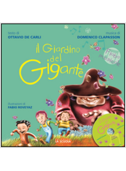 GIARDINO DEL GIGANTE. FIABA MUSICALE. CON CD AUDIO (IL)