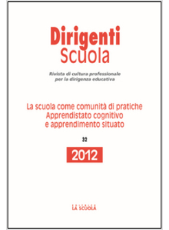 SCUOLA COME COMUNITA' DI PRATICHE. APPRENDISTATO COGNITIVO E APPRENDIMENTO