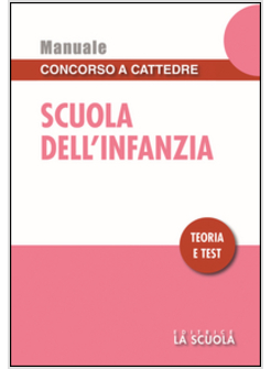 SCUOLA DELL'INFANZIA. TEORIA E TEST