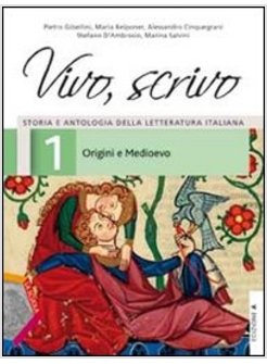 VIVO, SCRIVO. EDIZ. A. CON ESPANSIONE ONLINE. PER LE SCUOLE SUPERIORI