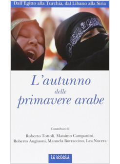 L'AUTUNNO DELLE PRIMAVERE ARABE