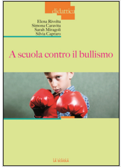 A SCUOLA CONTRO IL BULLISMO