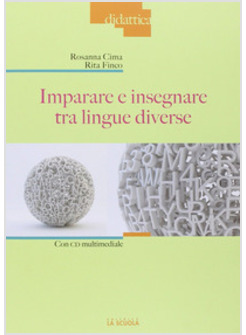 IMPARARE E INSEGNARE TRA LINGUE DIVERSE. CON DVD