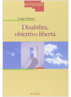 DISABILITA: OBIETTIVO LIBERTA'