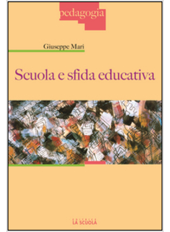 SCUOLA E SFIDA EDUCATIVA