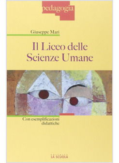 LICEO DELLE SCIENZE UMANE. CON ESEMPLIFICAZIONI DIDATTICHE (IL)