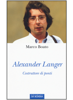 ALEXANDER LANGER. COSTRUTTORE DI PONTI. EDIZ. ILLUSTRATA