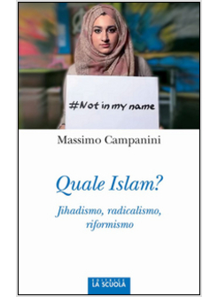 QUALE ISLAM? JIHADISMO, RADICALISMO, RIFORMISMO