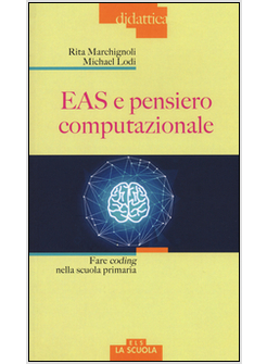 EAS E PENSIERO COMPUTAZIONALE. FARE CODING NELLA SCUOLA PRIMARIA