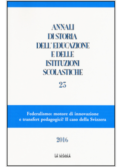 ANNALI DI STORIA DELL'EDUCAZIONE E DELLE ISTITUZIONI SCOLASTICHE. VOL. 23: FEDER