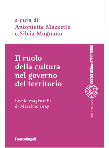 RUOLO DELLA CULTURA NEL GOVERNO DEL TERRITORIO (IL)