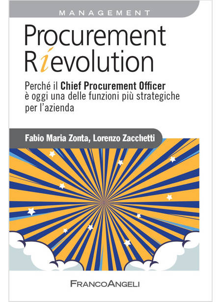 PROCUREMENT RIEVOLUTION. PERCHE' IL CHIEF PROCUREMENT OFFICER E' OGGI UNA DELLE 