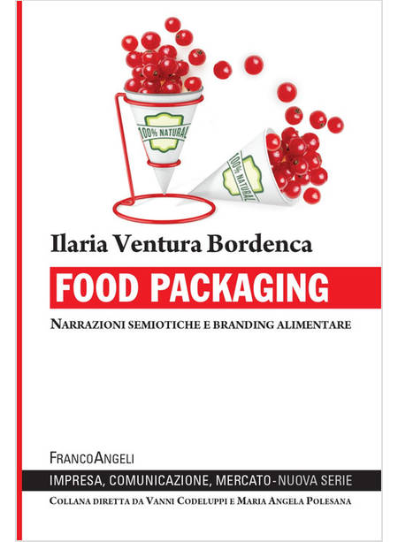 FOOD PACKAGING. NARRAZIONI SEMIOTICHE E BRANDING ALIMENTARE