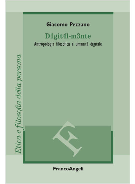 D1GIT4L-M3NTE. ANTROPOLOGIA FILOSOFICA E UMANITA' DIGITALE