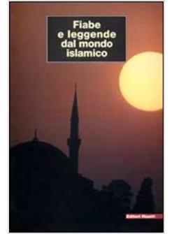 FIABE E LEGGENDE DAL MONDO ISLAMICO