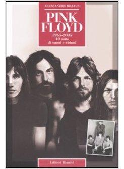 PINK FLOYD 1965-2005 40 ANNI DI SUONI E VISIONI