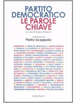 PARTITO DEMOCRATICO LE PAROLE PER DIRLO (IL)