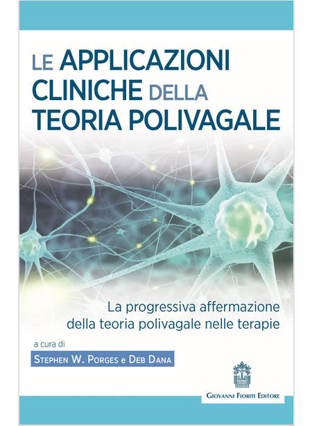 APPLICAZIONI CLINICHE DELLA TEORIA POLIVAGALE LA PROGRESSIVA AFFERMAZIONE DELLA 