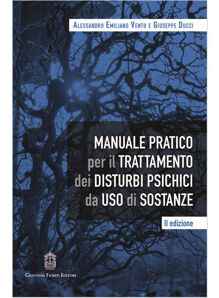 MANUALE PRATICO PER IL TRATTAMENTO DEI DISTURBI PSICHICI DA USO DI SOSTANZE