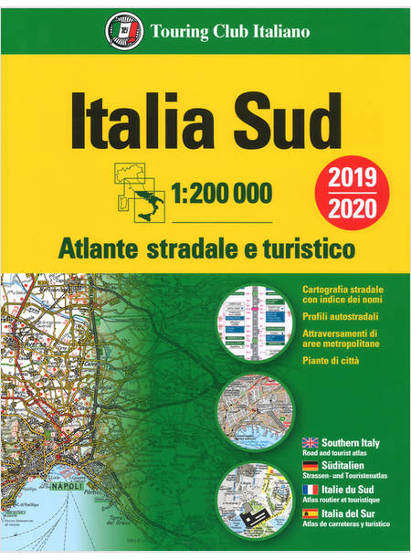 ATLANTE STRADALE ITALIA SUD 1:200.000. EDIZ. MULTILINGUE