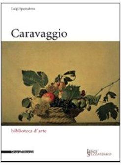 CARAVAGGIO DI LUIGI SPEZZAFERRO