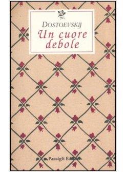 CUORE DEBOLE (UN)