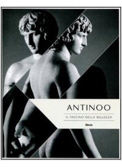 ANTINOO. IL FASCINO DELLA BELLEZZA. CATALOGO DELLA MOSTRA