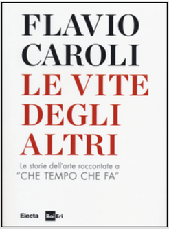 Tutti I Volti Dell'Arte - Caroli Flavio Festa Lodovico - Mondadori