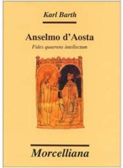 ANSELMO D'AOSTA FIDES QUAERENS INTELLECTUM