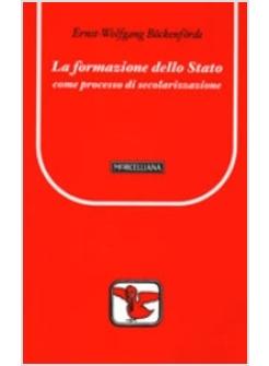 FORMAZIONE DELLO STATO COME PROCESSO DI SECOLARIZZAZIONE