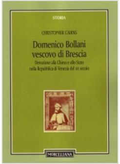 DOMENICO BOLLANI, VESCOVO DI BRESCIA. DEVOZIONE ALLA CHIESA E ALLO STATO NELLA R