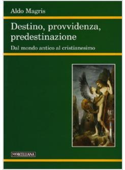 DESTINO PROVVIDENZA PREDESTINAZIONE 