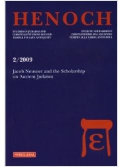 HENOCH  2-2009 JACOB NEUSNER AND THE SCHOLARSHIP ON ANCIENT JUDAISM