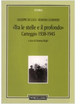 TRA LE STELLE E IL PROFONDO CARTEGGIO (1938-1942)