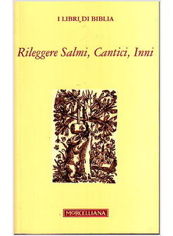 RILEGGERE SALMI, CANTICI, INNI 