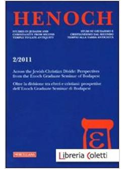 HENOCH (2011). EDIZ. MULTILINGUE. VOL. 2: ACROSS THE JEWISH-CHRISTIAN DIVIDE: PE