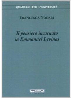 IL PENSIERO INCARNATO IN EMMANUEL LEVINAS