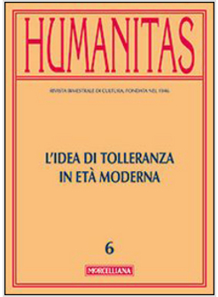 HUMANITAS (2014). VOL. 4: L'IDEA DI TOLLERANZA IN ETA' MODERNA