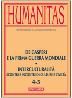 HUMANITAS (2014). VOL. 5: DE GASPERI E LA PRIMA GUERRA MONDIALE. INTERCULTURALIT