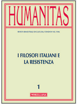 HUMANITAS (2015). VOL. 1: I FILOSOFI ITALIANI E LA RESISTENZA