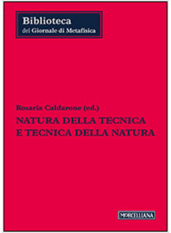 NATURA DELLA TECNICA E TECNICA DELLA NATURA