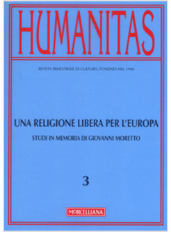 HUMANITAS (2017). VOL. 3: UNA RELIGIONE LIBERA PER L'EUROPA