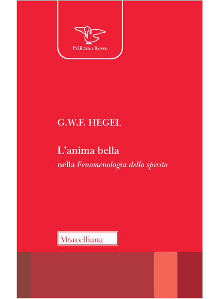 ANIMA BELLA NELLA «FENOMENOLOGIA DELLO SPIRITO» (L')