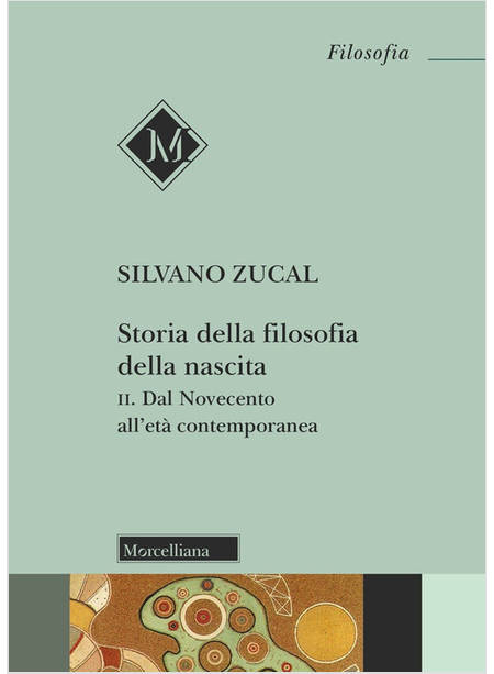 STORIA DELLA FILOSOFIA DELLA NASCITA VOL. 2 DAL NOVECENTO ALL'ETA' CONTEMPORANEA