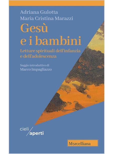 GESU' E I BAMBINI LETTURE SPIRITUALI DELL'INFANZIA E DELL'ADOLESCENZA