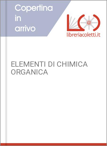 ELEMENTI DI CHIMICA ORGANICA