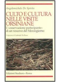 CULTO E CULTURA NELLE VISITE ORSINIANE L'«OSSERVAZIONE PARTECIPANTE» DI UN