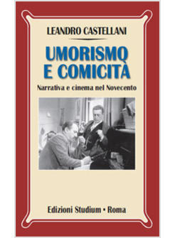 NARRATIVA UMORISTICA E CINEMA COMICO IL NOVECENTO ITALIANO